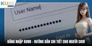 Đăng Nhập KU88