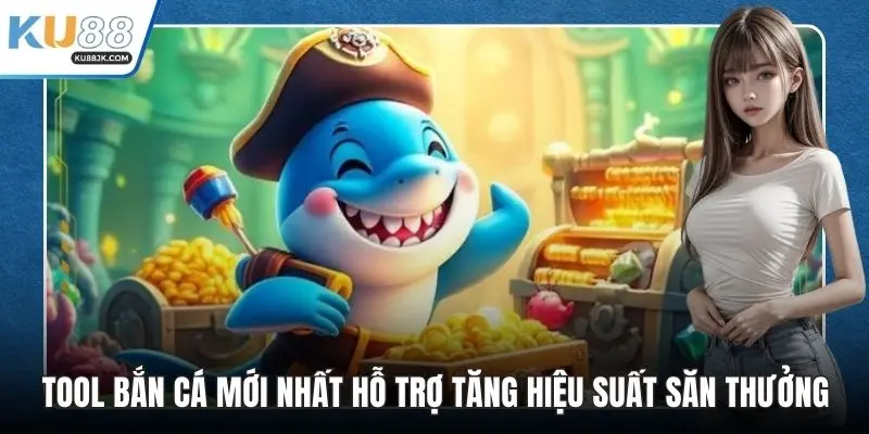 Tool bắn cá mới nhất